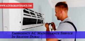 Read more about the article Emergency AC Maintenance Service In Silicon Dubai