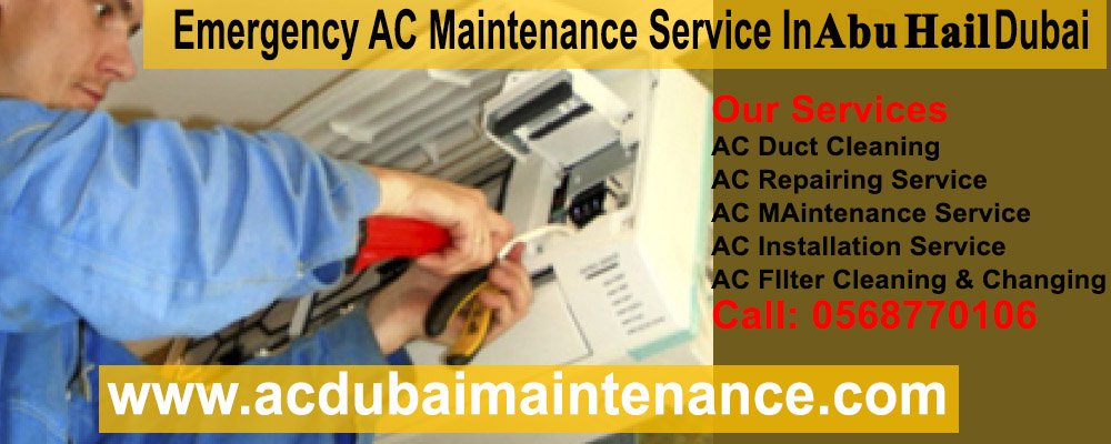 Emergency AC Maintenance Service In Abu Hail Dubai 24 hours available via whatsapp 0568770106