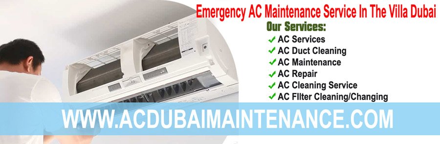 You are currently viewing Emergency AC Maintenance Service In The Villa Dubai